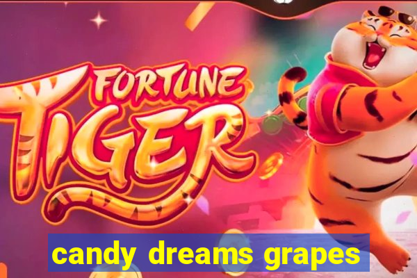 candy dreams grapes